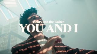 Musik-Video-Miniaturansicht zu You And I Songtext von Henry And The Waiter