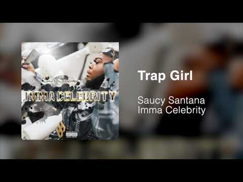 Saucy Santana - Trap Girl [Official Audio]