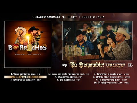 Gerardo Coronel "El Jerry" x Roberto Tapia - Borrachos (Disco Completo)