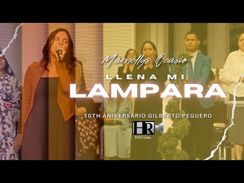 Marnellys Ocasio - Llena Mi Lámpara Live (10th Aniversario Gilberto Peguero)