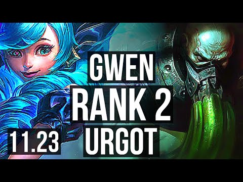 GWEN vs URGOT (TOP) | Rank 2 | EUW Challenger | 11.23
