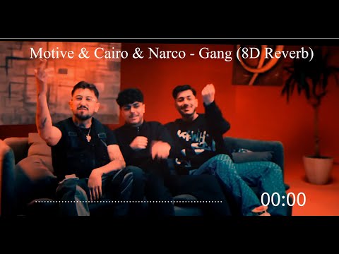 Motive & Cairo & Narco - Gang (8D Reverb)