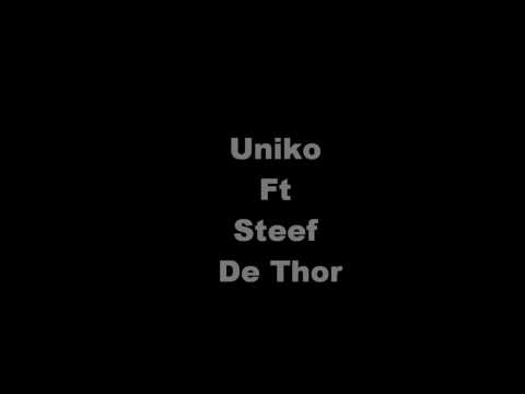 UNIKO FT STEEF DE THOR  TRACK Ernstig FotoClip