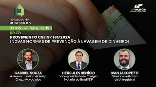 Falando de Registros #27 | Provimento CNJ nº 161/2024