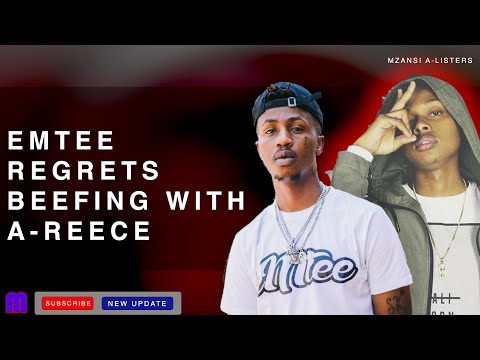 EMTEE REGRETS BEEFING WITH A-REECE