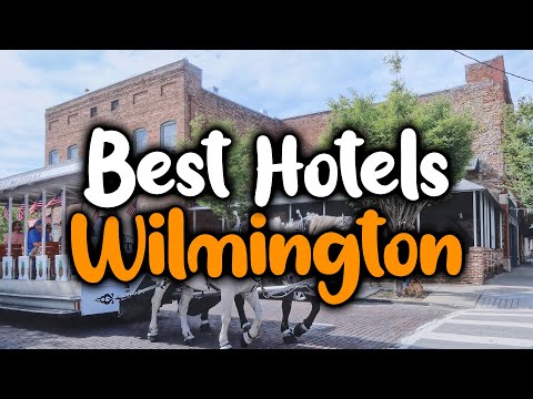 Best Hotels In Wilmington, NC - For Families, Couples, Work Trips, Luxury & Budget