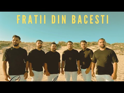 Fratii Din Bacesti - ORICE AR FI, ORICE AR VENI | OFFICIAL VIDEO 2023