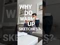 3 Reasons To Include Warm Up Sketches In Your Drawing Practice