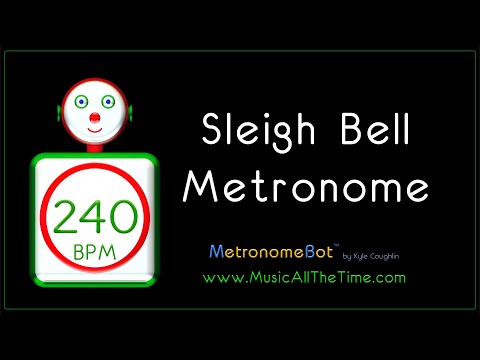 Sleigh Bell Metronome at 240 BPM MetronomeBot