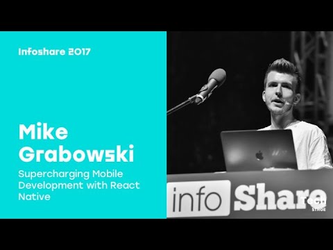 Infoshare 2017: Mike Grabowski (Callstack.io) – Supercharging Mobile Development with React Native