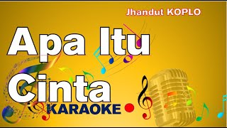 Download lagu Apakah Itu Cinta Karaoke Lirik Ipank Jhandut Koplo Version mp3