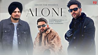 Alone - Sidhumoosewala, Kapil Sharma, Guru Randhawa | Ankush Rdb | Latest punjabi song 2023