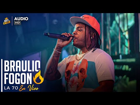 BRAULIO FOGON | La 70 - EN VIVO 2022 - Audio Ultra HD #ElReydelaCalle