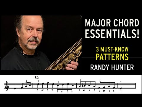 Major Chord Essentials!   3 "Must-Know" Patterns for Jazz - Jazz Saxophone Lessons