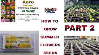 How To Grow Summer Flowers Seeds (PART 2) | Grow Seeds With Results | Buy Seed Online 40 Aero Seeds