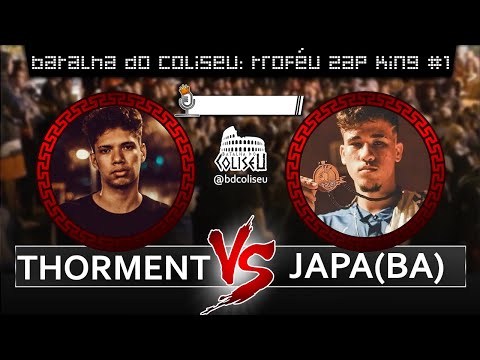 THORMENT X JAPA (BA) - 1 FASE - BATALHA DO COLISEU - ZAP KING