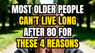Most Older People Struggle to Live Beyond 80 Because of These 4 Hidden Health Reasons | Seniors