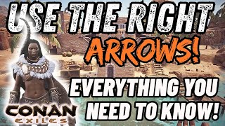 Choose the right arrows! Everyone should know this! Conan Exiles 
