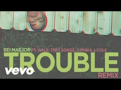 Bei Maejor - Trouble Remix (Audio) ft. Wale, Trey Songz, T-Pain, J. Cole