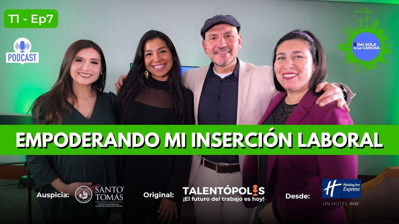 🎓Ep #7 l INSERCIÓN LABORAL: aprende y muévete para empoderarte en el MERCADO LABORAL