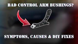 6 Common Symptoms of Bad Control Arm Bushings You Shouldn't Ignore
