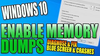 Enable Memory Dumps On Your Windows 10 PC Tutorial | Diagnose & Fix Blue Screen Crashes & Errors