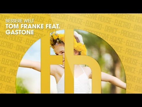 Tom Franke feat. Gastone - Bessere Welt (Official)