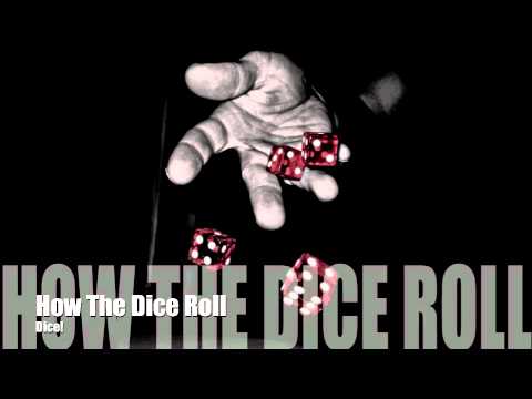 Dice - How The Dice Roll