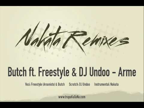 Butch - Arme (Nakata Remix) ft. Freestyle (Arsonists) & DJ Undoo