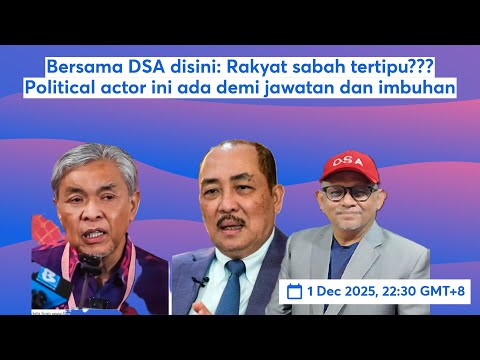 Bersama DSA disini: Rakyat sabah tertipu??? Political actor ini ada demi jawatan dan imbuhan