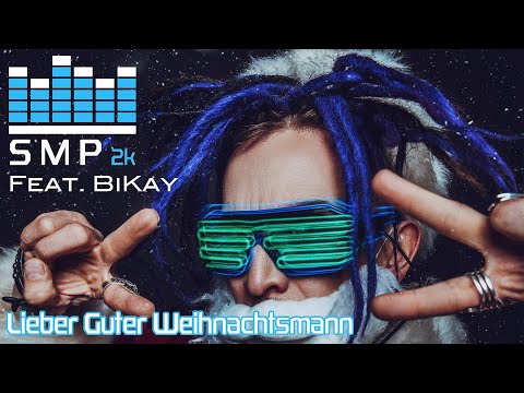 SMP2k feat. BiKay - Lieber guter Weihnachtsmann
