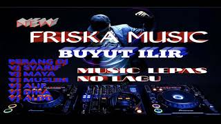 Download lagu MUSIC LEPAS KENCENG ABISSS NEW FRISKA MUSIC LIVE BUYUT ILIR BERSAMA ARR BUNG ENGGAL mp3