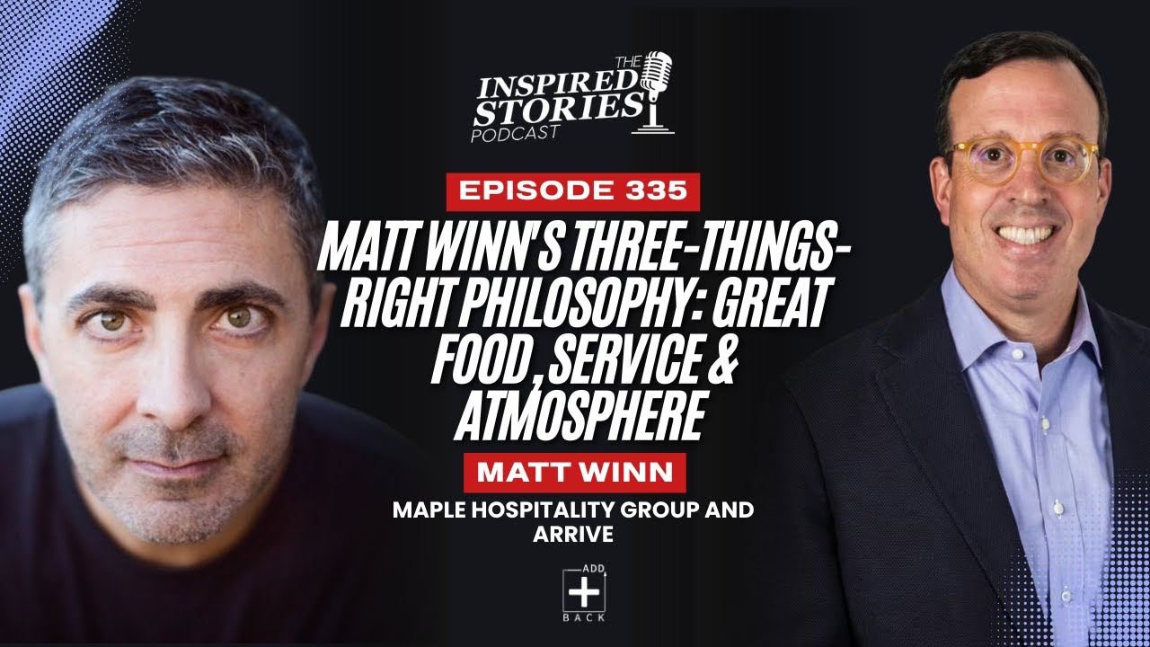 Matt Winn’s Three-Things-Right Philosophy: Great Food, Service & Atmosphere