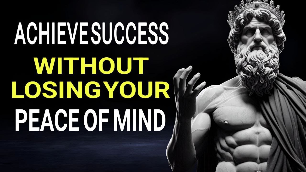 10 Habits to Achieve Success Without Losing Your Peace of Mind | STOICISM