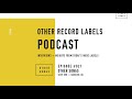 Other Record Labels Podcast - #021 - Other Songs (Timid the Brave, Scott Orr, M. Grig)