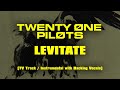 twenty one pilots - Levitate (TV Track / Instrumental with Backing Vocals)