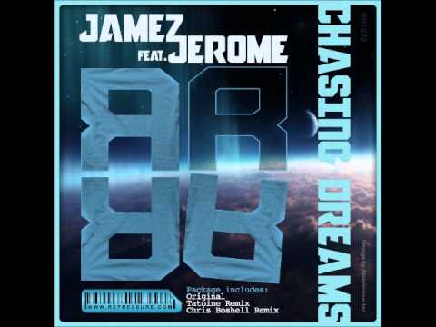 Jamez Feat. Jerome - Chasing Dreams (Tatoine Remix)
