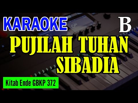 KEE GBKP NO. 372 - PUJILAH TUHAN SIBADIA