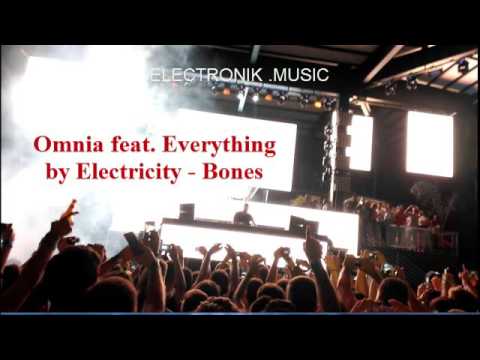 Omnia feat. Everything by Electricity - Bones
