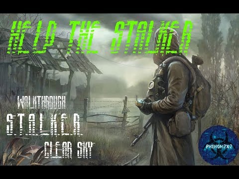 S.T.A.L.K.E.R. Clear Sky Walkthrough - Help The Stalker