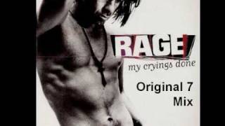 Rage My Cryings Done (Original 7" Mix)