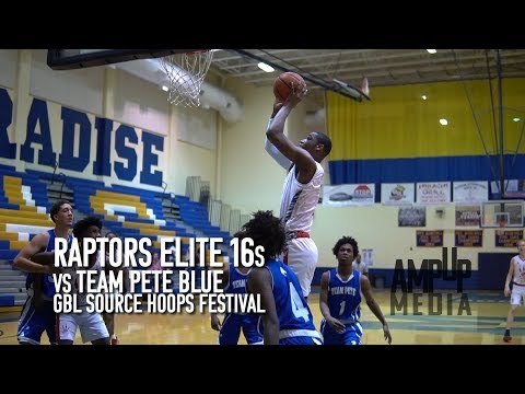 Raptors Elite 16s vs Team Pete - GBL Source Hoops Festival