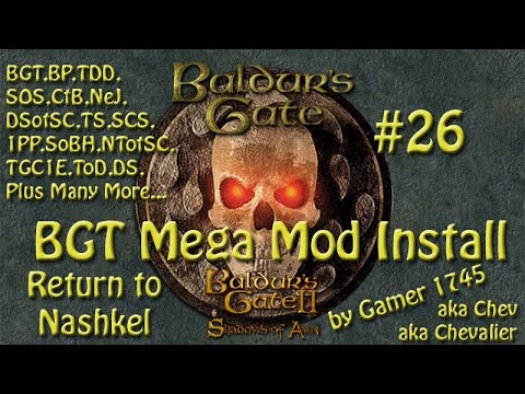 Let's Play Baldur's Gate Trilogy Mega Mod Part 26 - Return to Nashkel