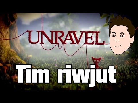 Tim riwjut: Unravel (Ps4, X-Box One, Origin)