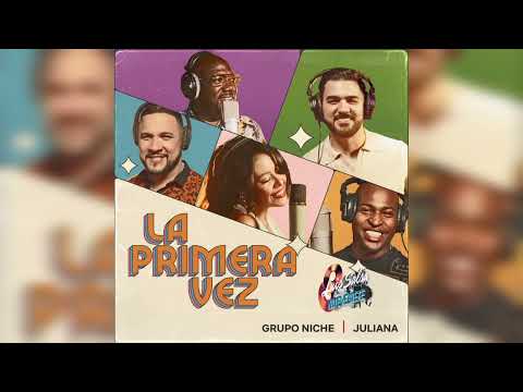 GRUPO NICHE FT JULIANA - LA PRIMERA VEZ (LUIS SALSA)