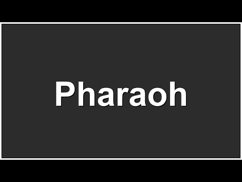 How to pronounce Pharaoh