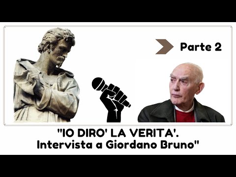 "INTERVISTA A GIORDANO BRUNO" - PARTE 2: INTERVENTO DI ALDO MASULLO