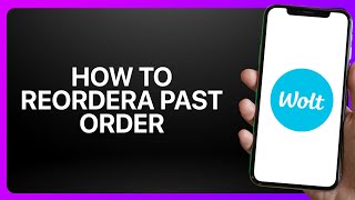 How To Reorder A Past Order In Wolt App ! Tutorial