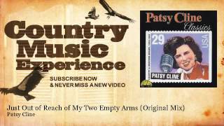 Patsy Cline - Just Out of Reach of My Two Empty Arms - Original Mix - Country Music Experience