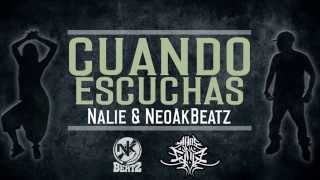 Cuando Escuchas - Nalie (La Crespa) & NeoAkBeatz (HDLC)